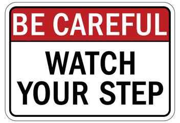 Watch your step warning sign and labels