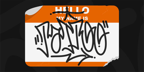 Orange Abstract Flat Graffiti Style Sticker Hello My Name Is With Some Street Art Lettering Vector Illustration Art © Anton Kustsinski