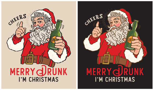 Merry Drunk i'm Christmas-Santa Claus
