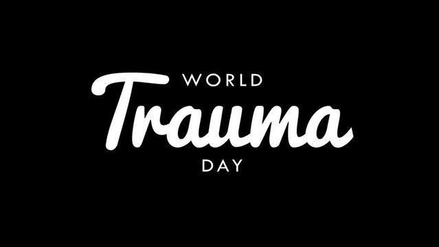 World Trauma Day Text Animation. Great for Trauma Day Celebrations, lettering with black background, for banner, social media feed wallpaper stories
