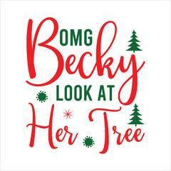 Fototapeta na wymiar OMG BECKY LOOK AT HER TREE