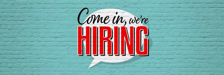 Come in, we're hiring - obrazy, fototapety, plakaty