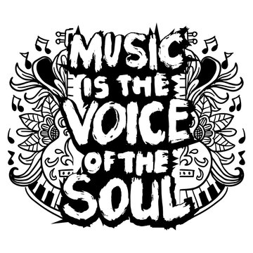 Music is the voice of the soul. Hand lettering. Vector illustration