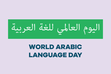 World Arabic language day on 18 December. Arabic Language concept. Colored flat vector illustration isolated.