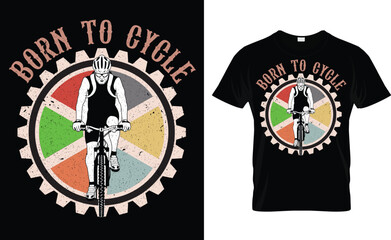 Born to cycle t-shirt design.Colorful and fashionable t-shirt design for man and women.