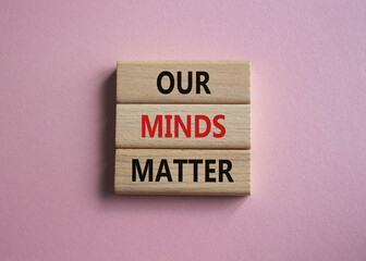 Our Minds Matter symbol. Concept words Our Minds Matter on wooden blocks. Beautiful pink background. Psychological social and Our Minds Matter concept. Copy space.
