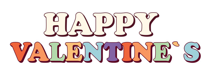 Retro groovy Valentines Day lettering. Trendy hippie style. Vibes in 70s. Trendy retro 60s 70s cartoon style. Card, postcard, print.