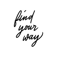 Find your way hand lettering - 676476586
