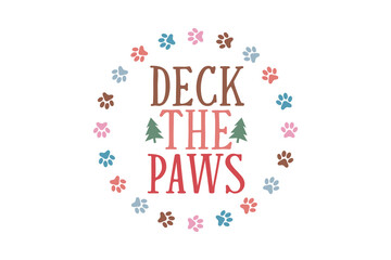 Naklejka na ściany i meble Deck the Paws Christmas Dog Saying T shirt design