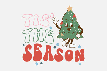 Obraz na płótnie Canvas Tis the season Funny Christmas T shirt design