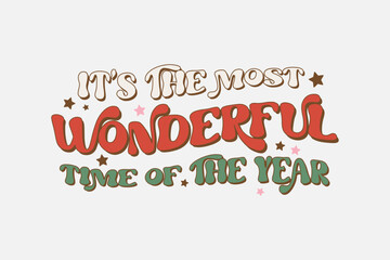 It's the most wonderful time of the year Funny Christmas T shirt design