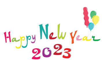 Happy New Year Vector art. Welcome 2023. New year celebrations. Fun doodles and typography. Print design ideas. Poster banner and postcard designs.