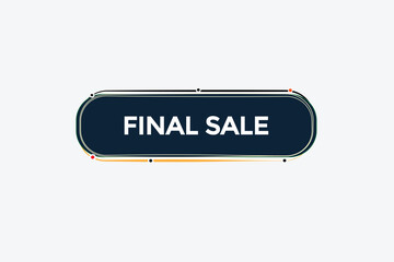  new final sale website, click button, level, sign, speech, bubble  banner, 
