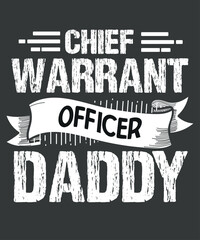 Chief Warrant Officer daddy proud Warrant Officer saying T-shirt design vector, chief warrant officer, warrant officer,defense, force, chief, warrant, officer, text, proud, dad, daddy, mom - obrazy, fototapety, plakaty