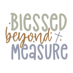 Blessed Beyond Measure