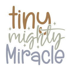 Tiny Mighty Miracle