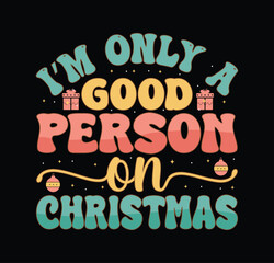 I’m only a Morning person on Christmas Typography Retro Design