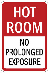 Food preparation and production sign and labels hot room no prolonged exposure