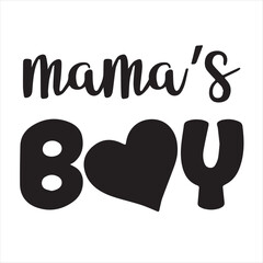 mama's boy background inspirational positive quotes, motivational, typography, lettering design © Dawson