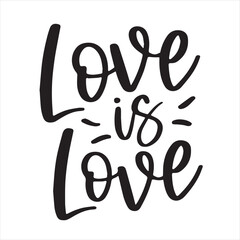love is love background inspirational positive quotes, motivational, typography, lettering design