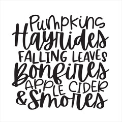 pumpkins hayrides falling leaves bonfires apple cider and smokes background inspirational positive quotes, motivational, typography, lettering design