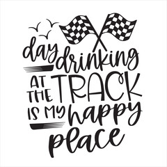 summer day drinking at the track is my happy place logo inspirational positive quotes, motivational, typography, lettering design