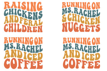Raising Chickens and Feral Children, Running On Ms. Rachel And Iced Coffee, Running On Ms. Rachel chicken nuggets retro wavy T-shirt