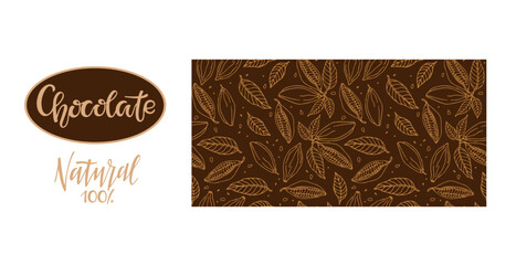 Chocolate wrapper. Brown Chocolate background with cocoa beans, Seamless pattern. Hand drawn lettering logo. Repeated Vector for poster, card, label, sticker, logo. Chocolate bar packaging.