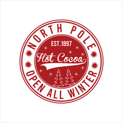 NORTH POLE EST.1897 HOT COCOA OPEN ALL WINTER