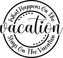 What Happens On The Vacation-Stays On The Vacation 