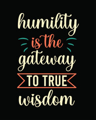 Humility Is The Gateway To True Wisdom
