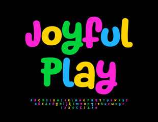 Vector funny banner Joyful Play. Bright Colorful Font. Kids handwritten Alphabet Letters and Numbers.