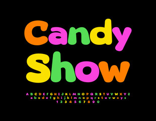 Vector artistic banner Candy Show. Colorful Kids Font. Bright Alphabet Letters and Numbers