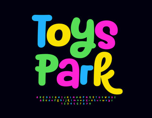 Vector playful sign Toys Park with set of bright Alphabet Letters and Numbers. Colorful handwritten Font