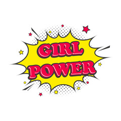 Phrase Girl power in retro comic pop art style. Speech bubble with halftone dottes shadow on white background. Vector graphics.