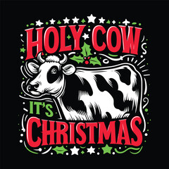 Holy Cow It's Christmas T-shirt Design Vector