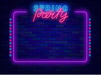Spring party neon flyer. Season festival. Holiday celebration. Space for text. Night show. Vector stock illustration