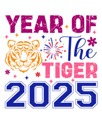 Year Of The Tiger 2025 Svg, Retro, T-Shirt Design, New Year Design, New Year Crew, Celebration party, New Year Quotes, Groovy lettering, Sweatshirt, Typography, Cut file .