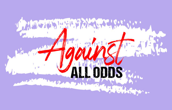 Against All Odds Drawing by Bruno - Pixels