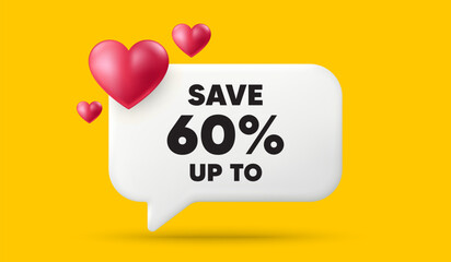 Save up to 60 percent. 3d speech bubble banner with hearts. Discount Sale offer price sign. Special offer symbol. Discount chat speech message. 3d offer talk box. Vector
