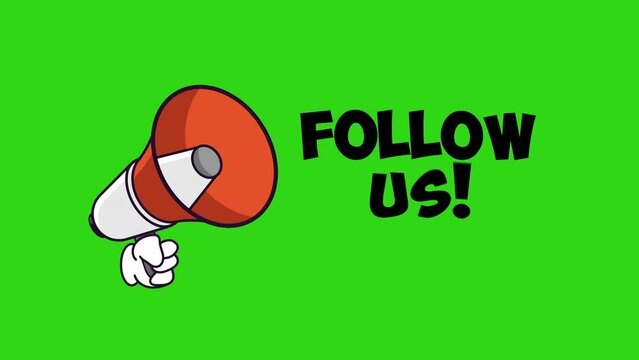 follow us - Hand holding cartoon megaphone - . Motion graphics animation. green screen.