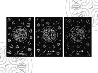 Set of three pizza posters with white outline captions fruit meat mushrooms four seasons on black background