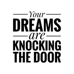 ''Dreams'' Motivational Inspirational Quote Illustration Design Lettering Sign