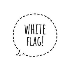 ''White flag'' Quote Sign