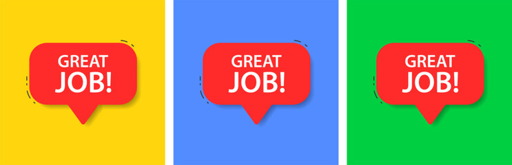 Great job speech bubble. Congratulation banner. Good work message. Amazing employee. Well done achievement. business text. Vector illustration.