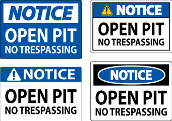 Fototapeta premium Notice Sign Open Pit - No Trespassing