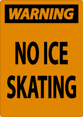 Warning Sign No Ice Skating