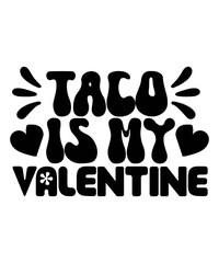 Taco is My Valentine SVG Design