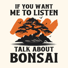 If You Want Me Bonsai Vector typography Design