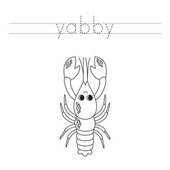 Trace the letters and color cartoon yabby. Handwriting practice for kids.